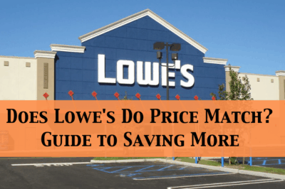 Does Lowe’s Do Price Match? Guide to Saving More