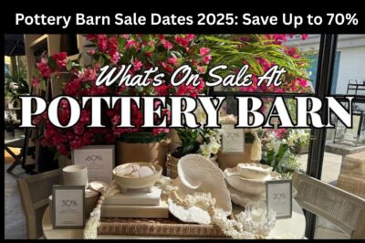 Pottery Barn Sale Dates 2025: Save Up to 70%