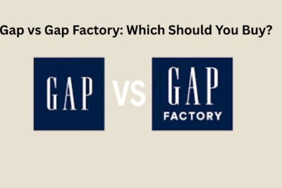 Gap vs Gap Factory: Which Should You Buy?