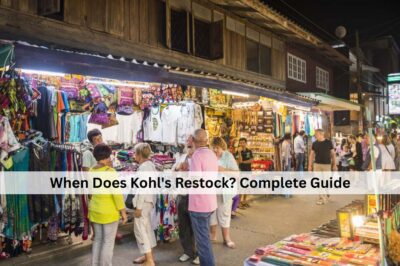 When Does Kohl’s Restock? Complete Guide?